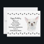 Pawesome Best Chihuahua Dog Mom Happy Birthday Card<br><div class="desc">🎂🐾 Celebrate Mom's Special Day with this Adorable Chihuahua-Themed Birthday Card! 🐾🎈 Front of Card: 🎨 Beautiful Watercolor of a Cute Chihuahua 🐕🎨 Text Verse on front: 💬 "Any woman can be a mother, but it takes someone PAWesome to be a Chihuahua mom." 🐶❤️ Customizable Text: 📝 Feel free to...</div>