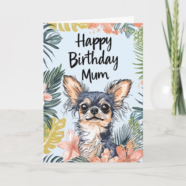 Pawfect Day Chihuahua Dog - Happy Birthday Mum Card (Front)