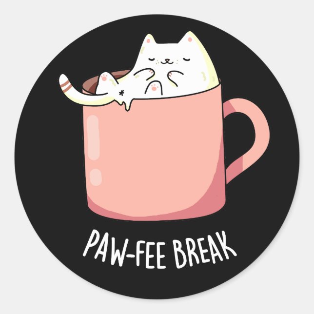 Pawfee Break Funny Cat Coffee Pun Dark BG Classic Round Sticker (Front)