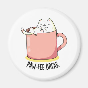 Pawfee Break Funny Cat Coffee Pun  Magnet