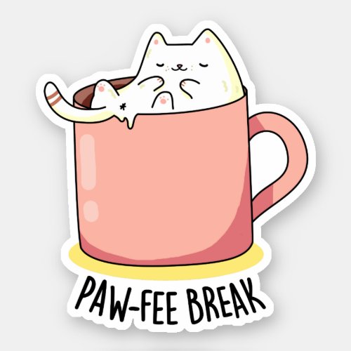 Pawfee Break Funny Cat Coffee Pun  Sticker