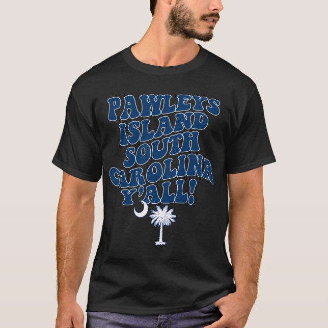 Pawleys Island South Carolina Y'All Sc Southern Va T-Shirt (Front)