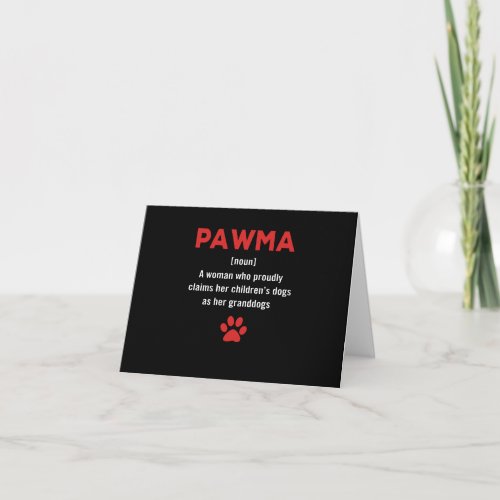 Pawma Definition _ mama Grandma aunt dog lovers Card