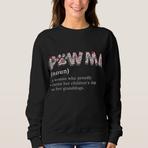 Pawma Definition mama Grandma aunt dog lovers Sweatshirt