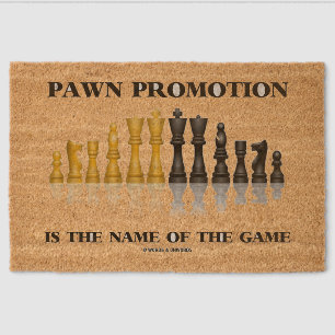 Pawn Promotion Is The Name Of The Game Chess Humor Fiber Doormat