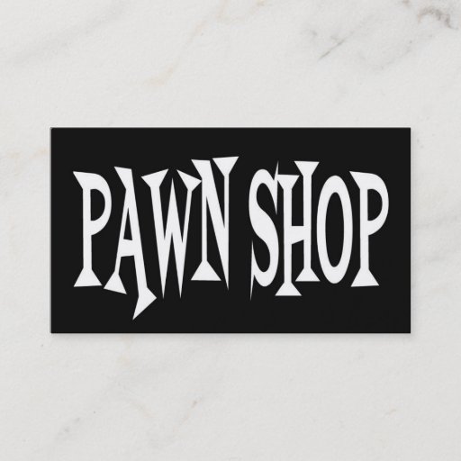 Customizable Pawn Shop Black and White Business Card