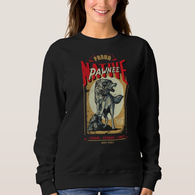 Pawnee Native American Indian Born Wolf Spirit Ret Sweatshirt (Front)