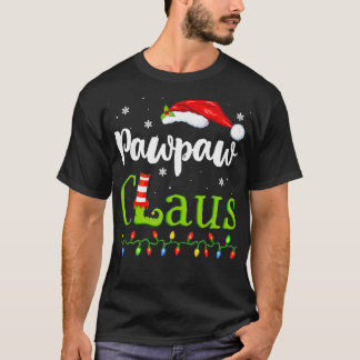 Pawpaw Claus Funny Family Santa Pajamas Christmas  T-Shirt