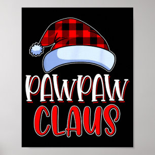 Pawpaw Claus Santa Family Matching Christmas Pajam Poster