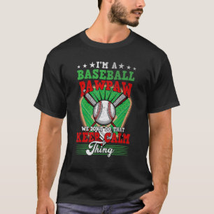 Pawpaw Don't Do That Keep Calm Thing Baseball T-Shirt