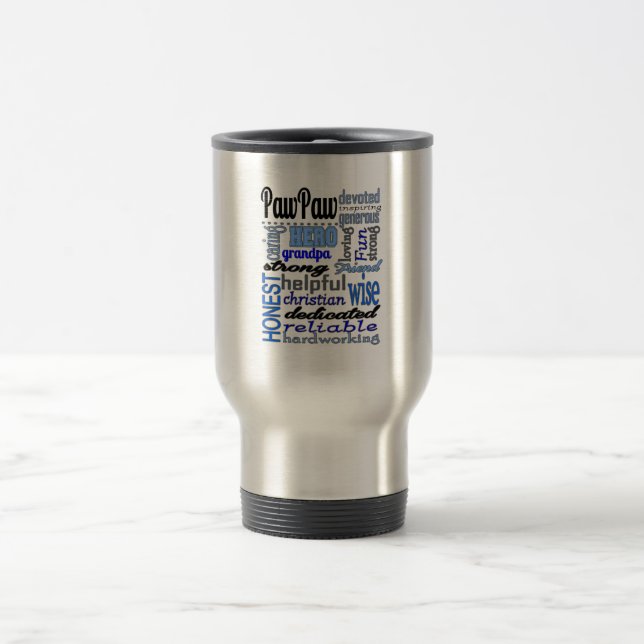 Pawpaw Fathers day strong loyal Grandpa Papa Travel Mug (Center)