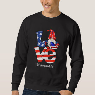 Pawpaw Life 4Th Of July Love Gnome American Flag Sweatshirt