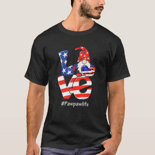 Pawpaw Life 4Th Of July Love Gnome American Flag T-Shirt