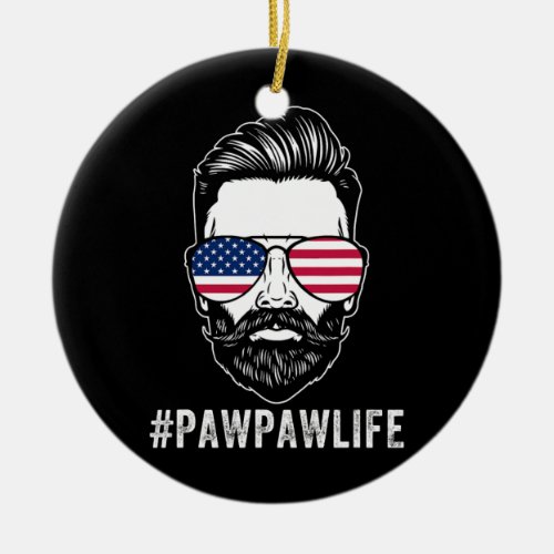 PawPaw Life Sunglasses American Flag Fathers Day Ceramic Ornament
