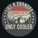 Pawpaw Like a Grandpa Only Cooler Retro Classic Round Sticker<br><div class="desc">Pawpaw Like a Grandpa Only Cooler fatherhood Retro Vintage Funny Crew Graphic design Gift Classic Round Stickers Classic Collection.</div>