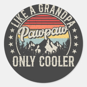 Pawpaw Like a Grandpa Only Cooler Retro Classic Round Sticker