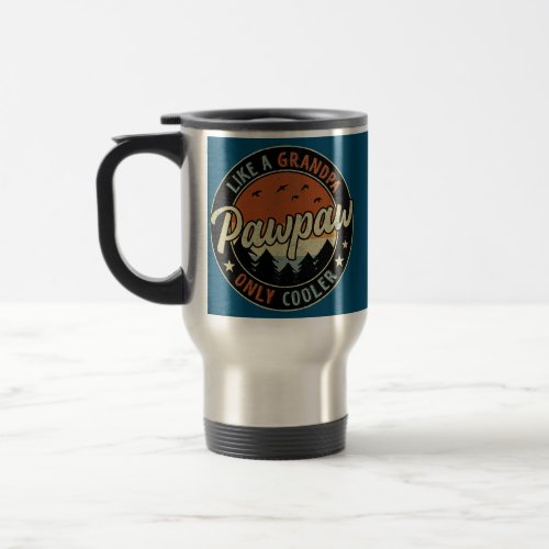 Pawpaw Like A Grandpa Only Cooler Vintage Retro Travel Mug