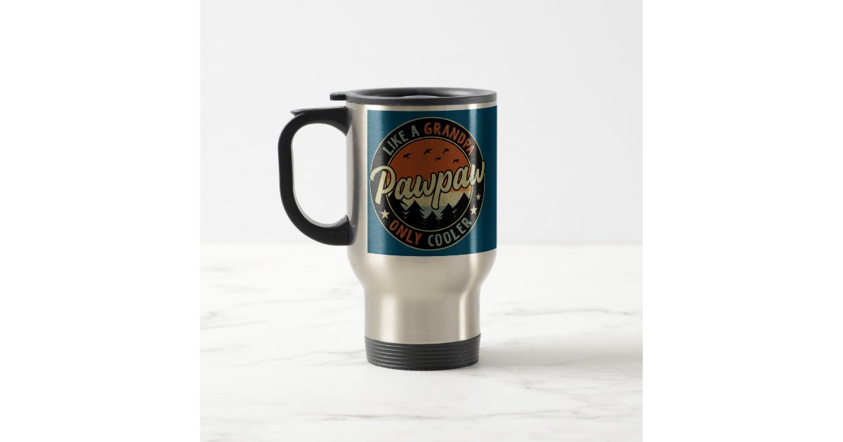 Pawpaw Like A Grandpa Only Cooler Vintage Retro Travel Mug
