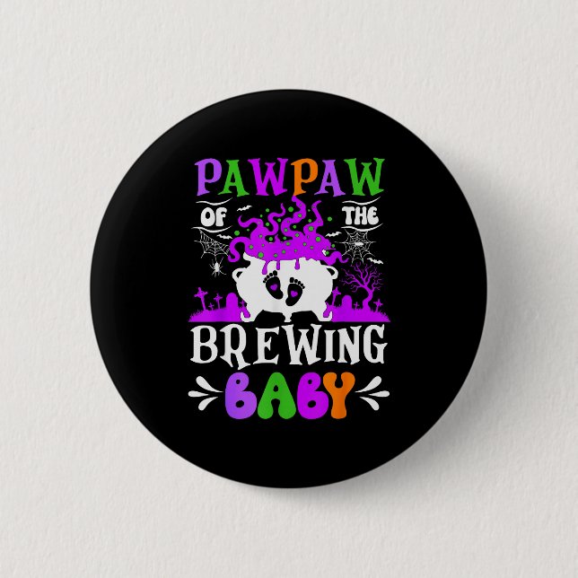 Pawpaw Of The Brewing Baby Grandpa To Be Halloween Button (Front)