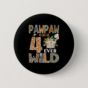 Pawpaw Of The Four Ever Wild Safari 4th Birthday B Button