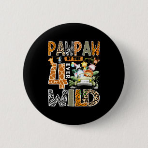 Pawpaw of the four wild safari jungle 4th birthday button