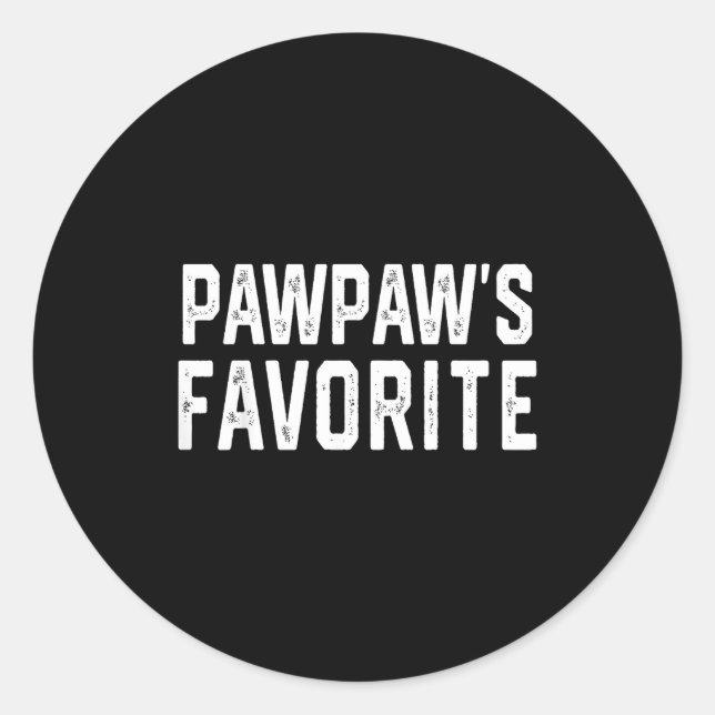 Pawpaw’s Favorite Humor Fathers Day Grandparent Gr Classic Round Sticker (Front)