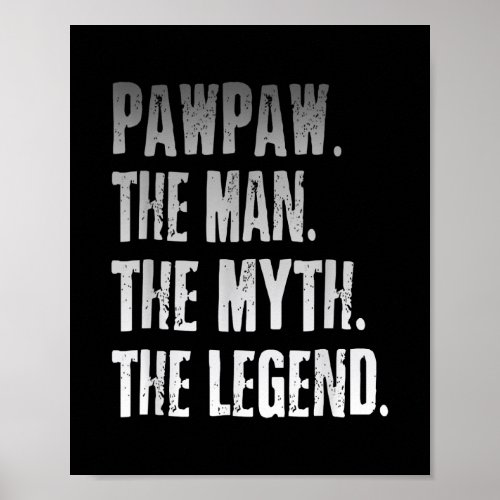 Pawpaw The Man The Myth The Legend Fathers Day  Poster
