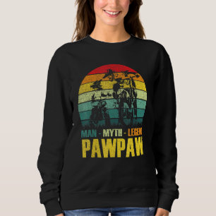 Pawpaw The Man The Myth The Legend Funny Fathers D Sweatshirt