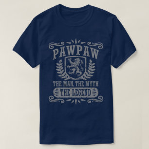 PawPaw The Man The Myth The Legend T-Shirt