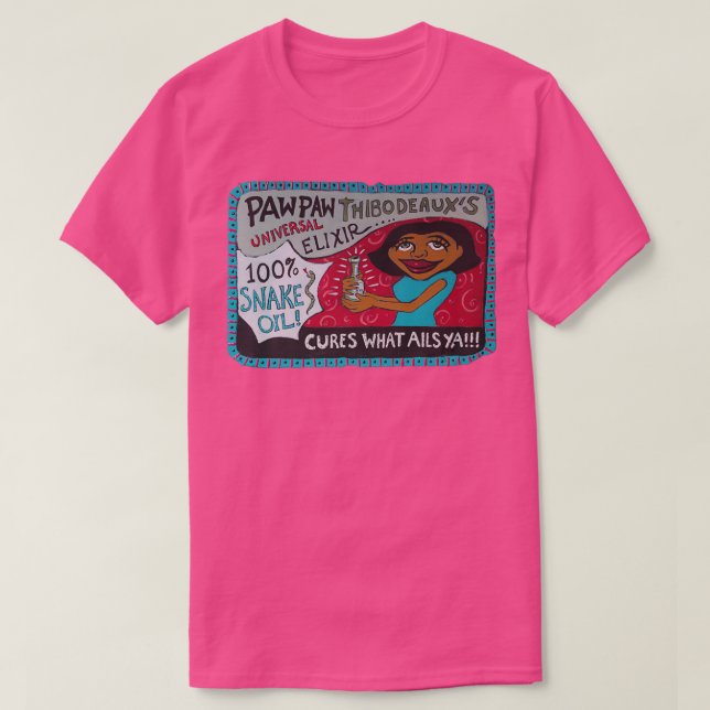 Pawpaw Thibodeauxs Universal Elixir  T-Shirt (Design Front)