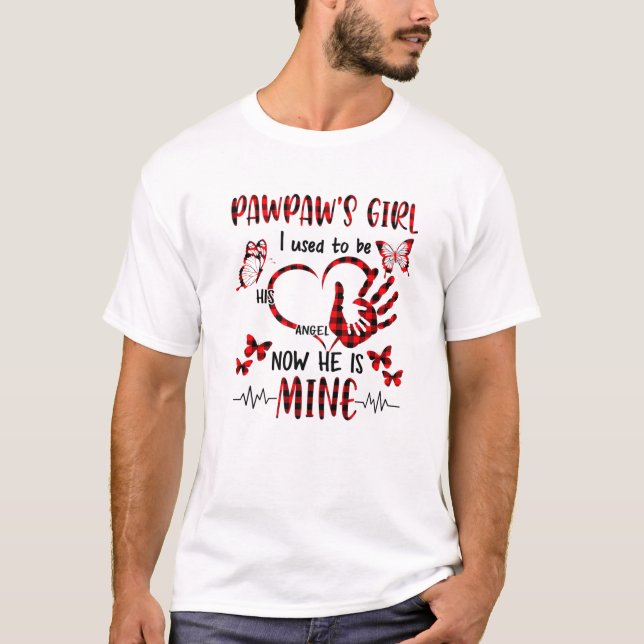 Pawpaw's Girl I Used To Be His Angel Now He Is Min T-Shirt (Front)
