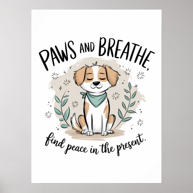 Paws and Breathe - Mindful Meditation Dog Design Poster (Front)