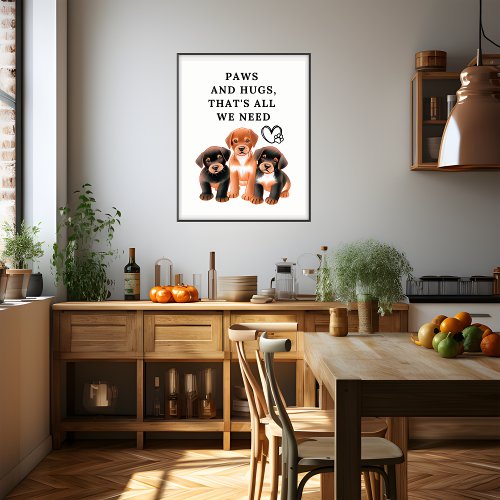 Paws and Hugs thats all we need Watercolor Poster