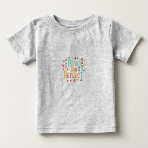 Paws and Reflect Baby T_Shirt