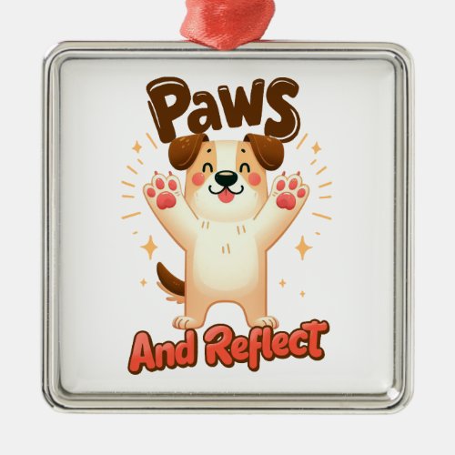 Paws And Reflect Cute Dog Metal Ornament