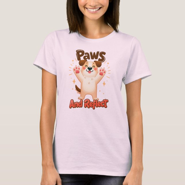 Paws And Reflect Cute Dog T-Shirt (Front)
