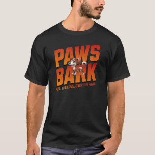 Paws Bark – Feel the Love, Own the Paws T-Shirt