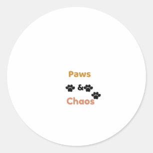 Paws & Chaos Funny Paw Print Classic Round Sticker