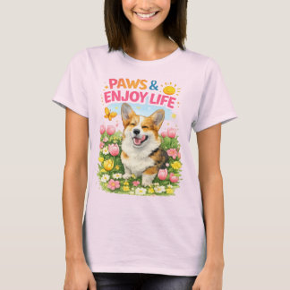 Paws & Enjoy Life – Cute Spring Corgi Design T-Shirt