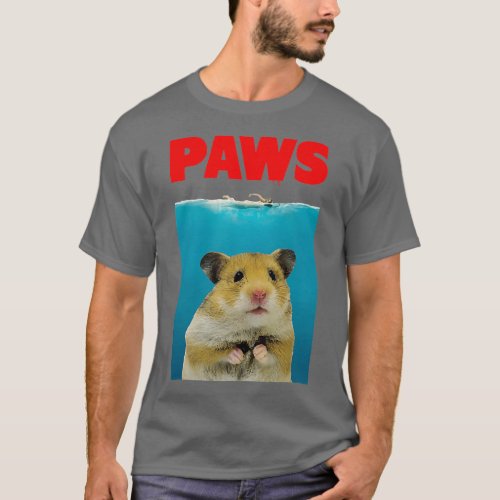 Paws Hamster Funny Parody Hammy Lover Gifts T_Shirt