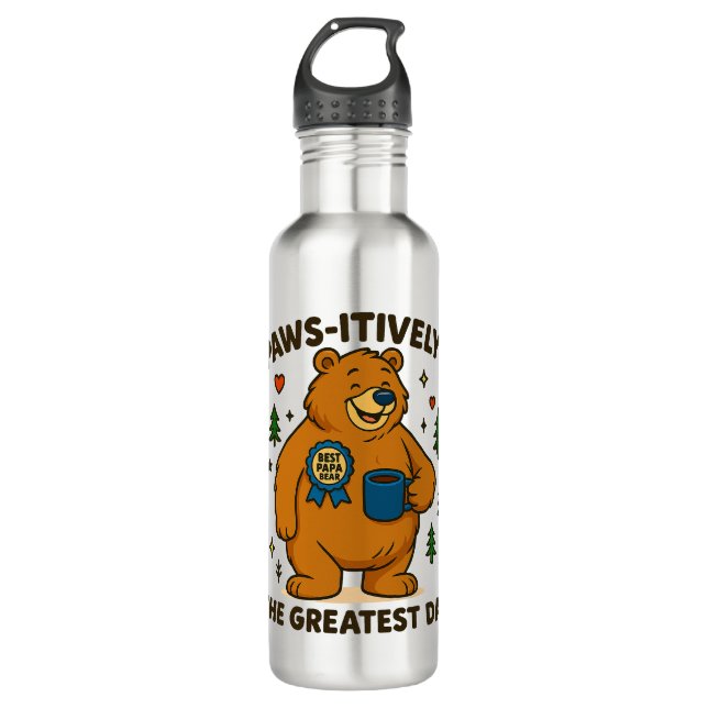 Paws-itively the Greatest Dad Bear Stainless Steel Water Bottle (Front)