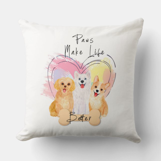 Paws Make Life Better Pillow – Cute Trio of Happy  (Front)