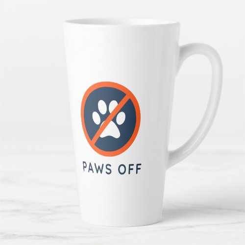 Paws Off_ 17 oz Latte Mug