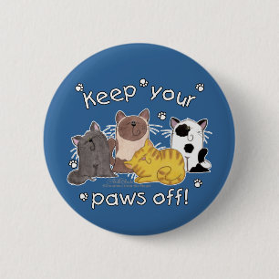 Paws Off! (Cats) Pinback Button
