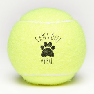 “Paws Off!…Mine!” Tennis Ball for Dogs