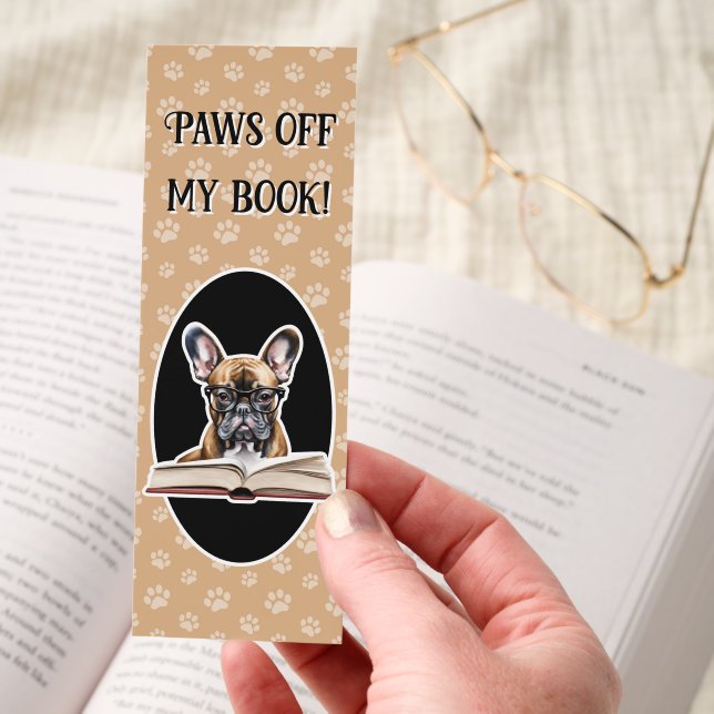 Paws Off My Book French Bulldog Bookmark (Hand)