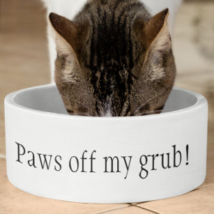 Paws off my Grub Funny Humor Dog Pet Bowl