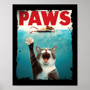 Paws Parody Cat Mouse Humorous Cat Chasing Mouse K Poster