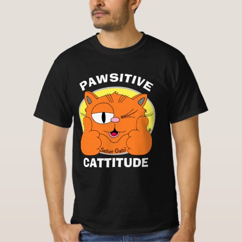 PAWSITIVE CATTITUDE Positive attitude Seor Gato T_Shirt