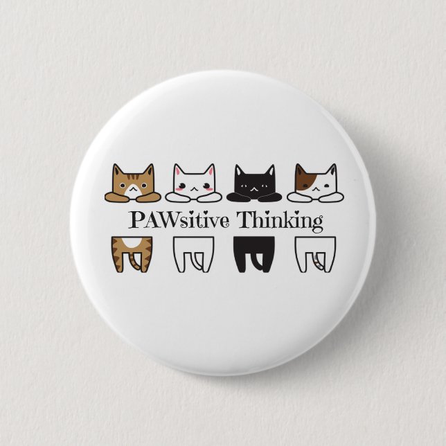 PAWsitive Thinking - Cat meme Button (Front)